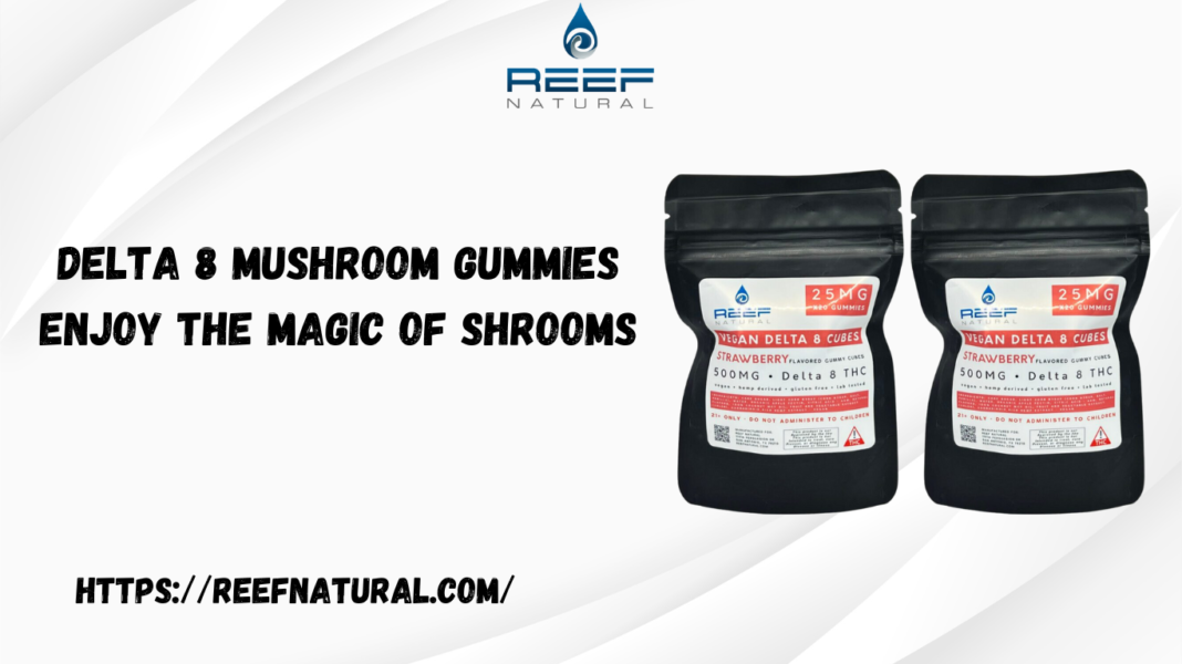 Delta 8 Mushroom Gummies