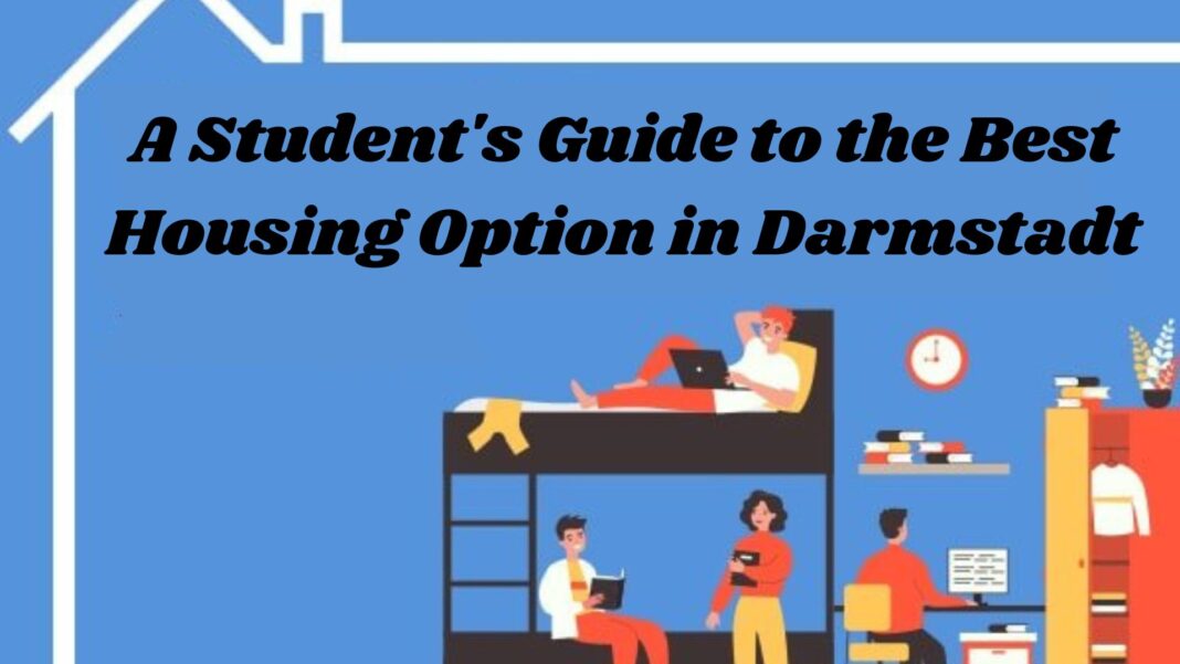 A Student's Guide to the Best Housing Option in Darmstadt