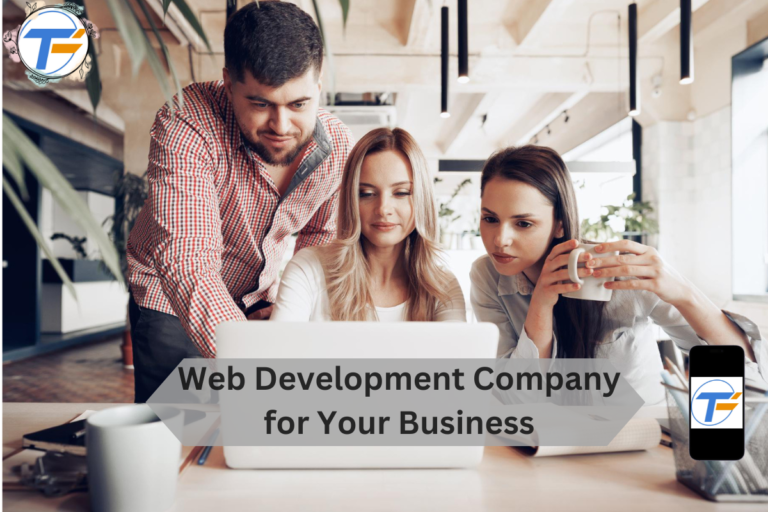 Choose the Right Web Development Company for Your Business