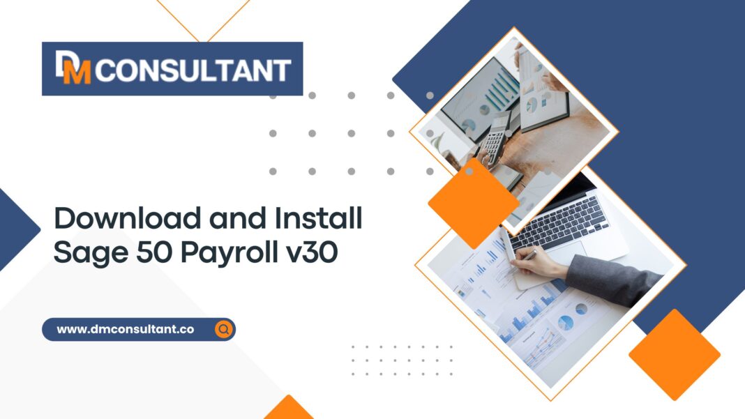 How to Successfully Download and Install Sage 50 Payroll v30