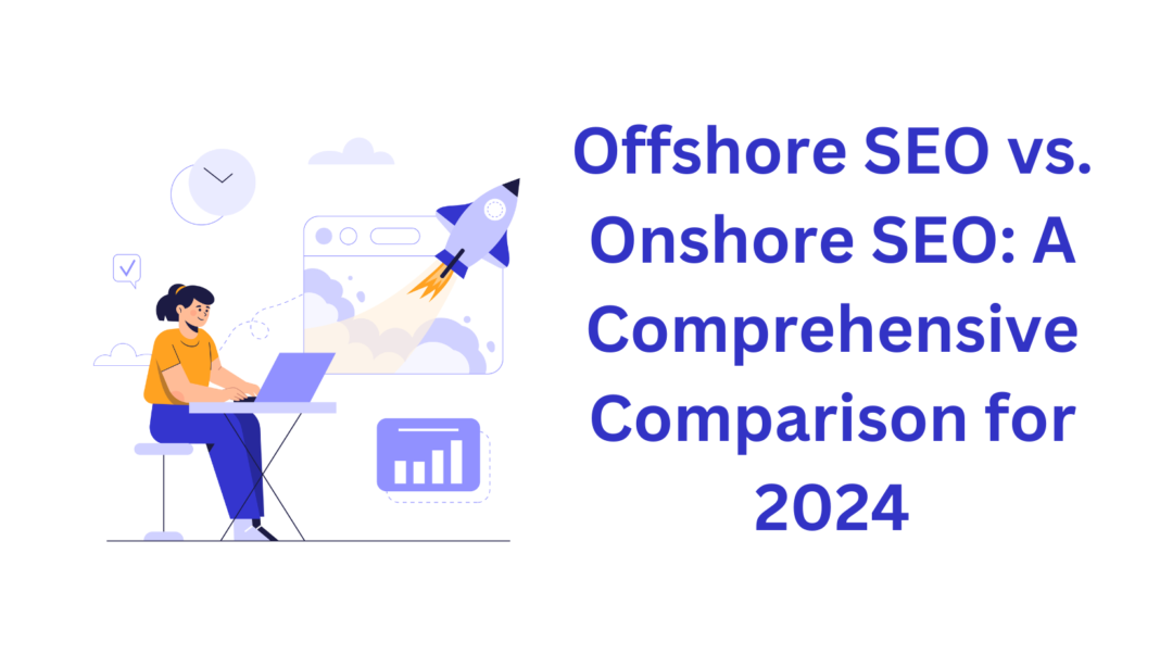 Offshore SEO vs. Onshore SEO