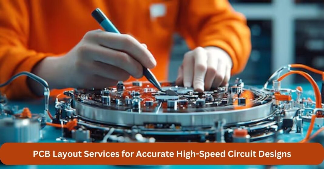 PCB Layout Services for Accurate High-Speed Circuit Designs