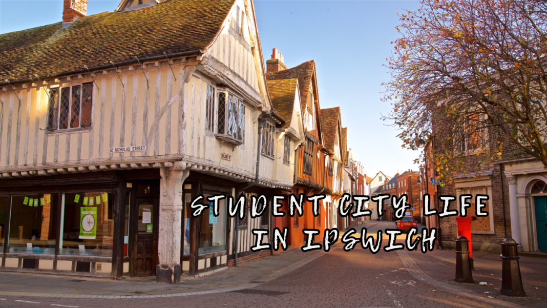 Student City Life in Ipswich