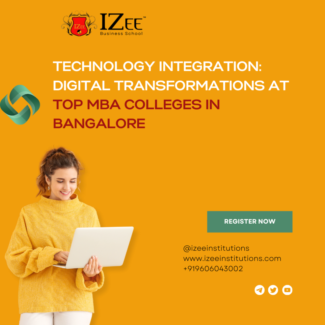 Technology Integration: Digital Transformations at Top MBA Colleges in Bangalore