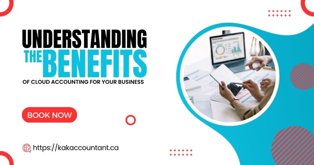 Understanding the Benefits of Cloud Accounting for Your Business