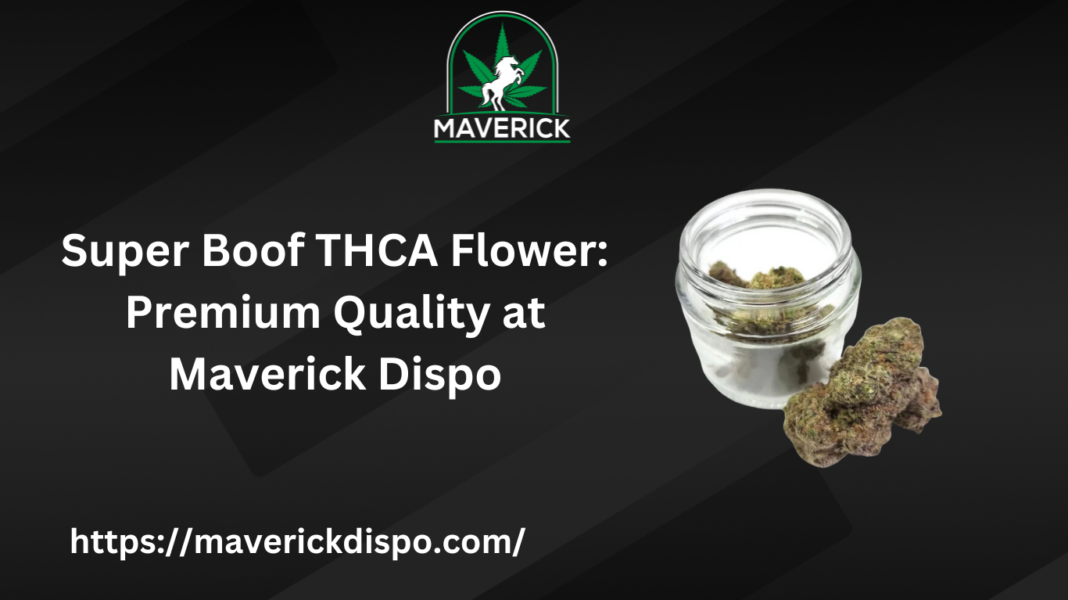 Super Boof THCA Flower