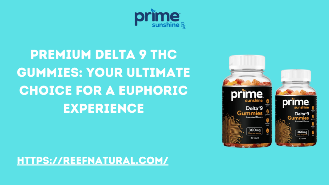 Premium Delta 9 THC Gummies