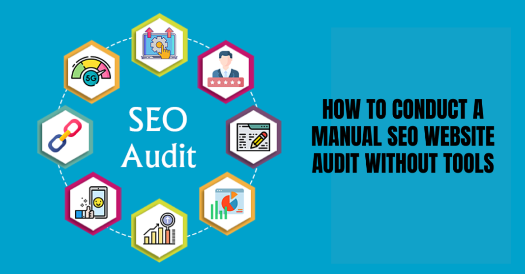 How to Conduct a Manual SEO Website Audit Without Tools