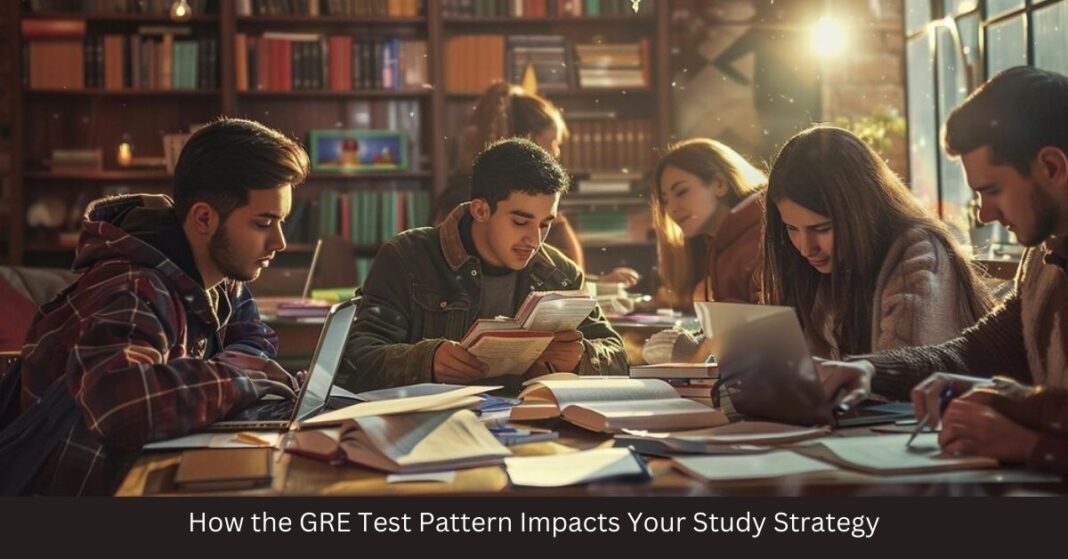 How the GRE Test Pattern Impacts Your Study Strategy