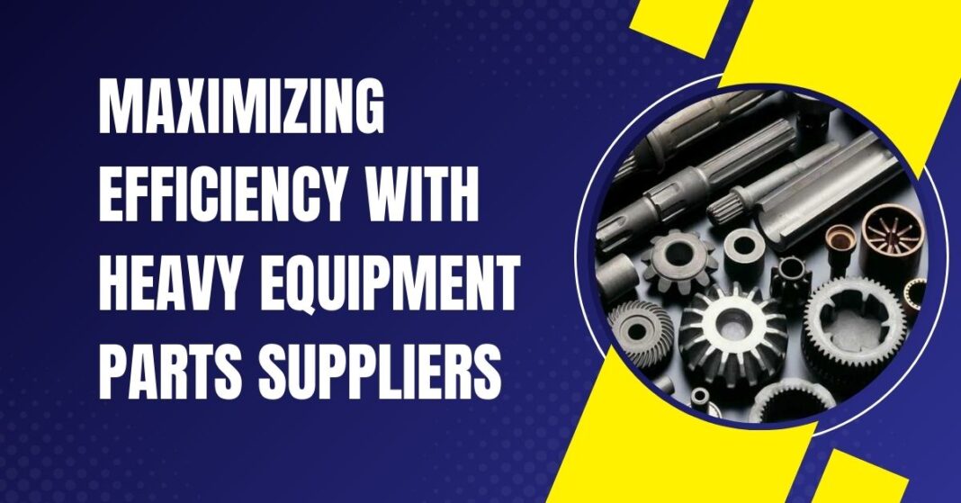 Heavy Equipment Parts Suppliers