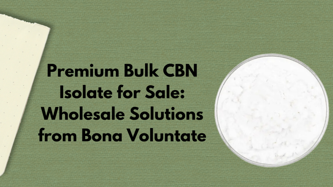 Bulk CBN Isolate