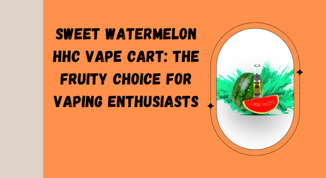 Sweet Watermelon HHC Vape Cart