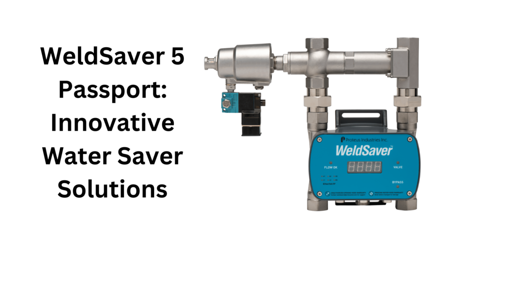 WeldSaver 5 Passport: Innovative Water Saver Solutions